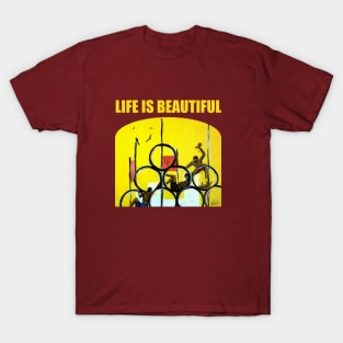 life is beautiful T-Shirt